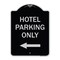Signmission Hotel Parking Only With Left Arrow Heavy-Gauge Aluminum Architectural Sign, 24" x 18", BS-1824-23901 A-DES-BS-1824-23901 - alternate 1